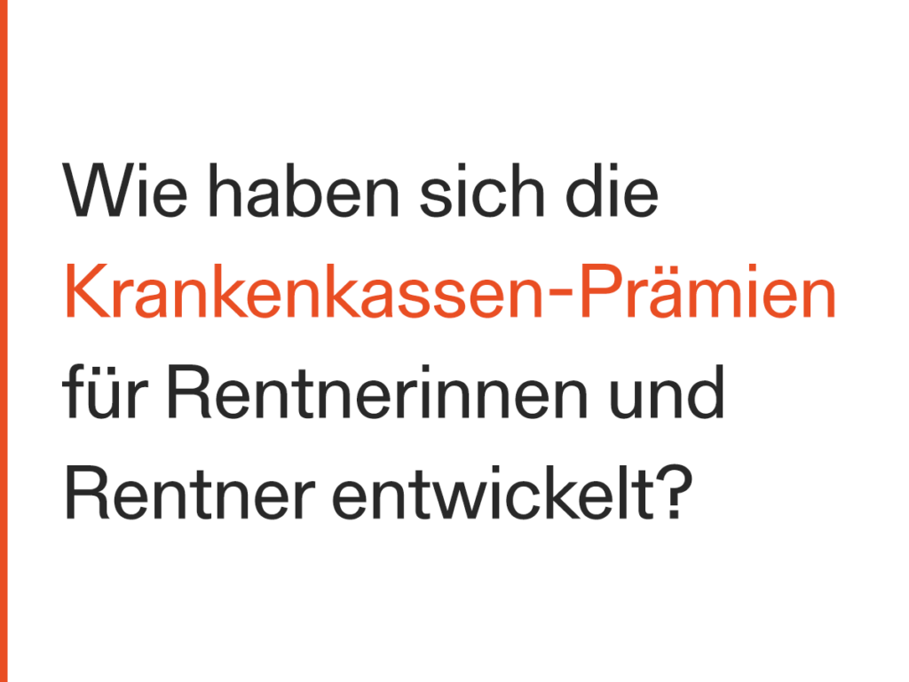 Wie haben sich die Prämien entwickelt